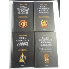    ISTORIA  CREDINTELOR  SI  IDEILOR  RELIGIOASE  vol.1; 2; 3; 4  -  MIRCEA  ELIADE  -  Iasi  Polirom, 2011 